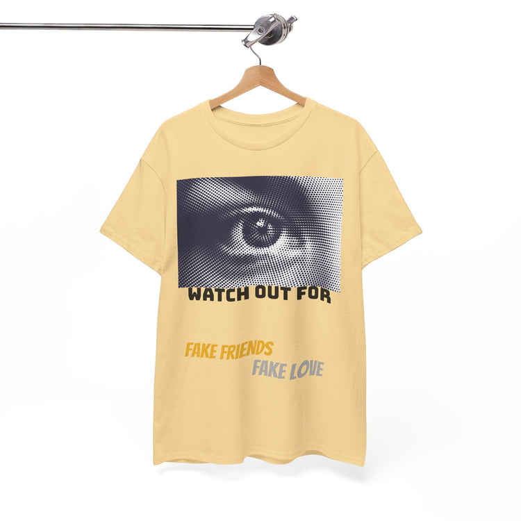 TREESRUS “Watch Out for Fake Friends” Heavy Cotton Tee - TreesRus2 Clothing