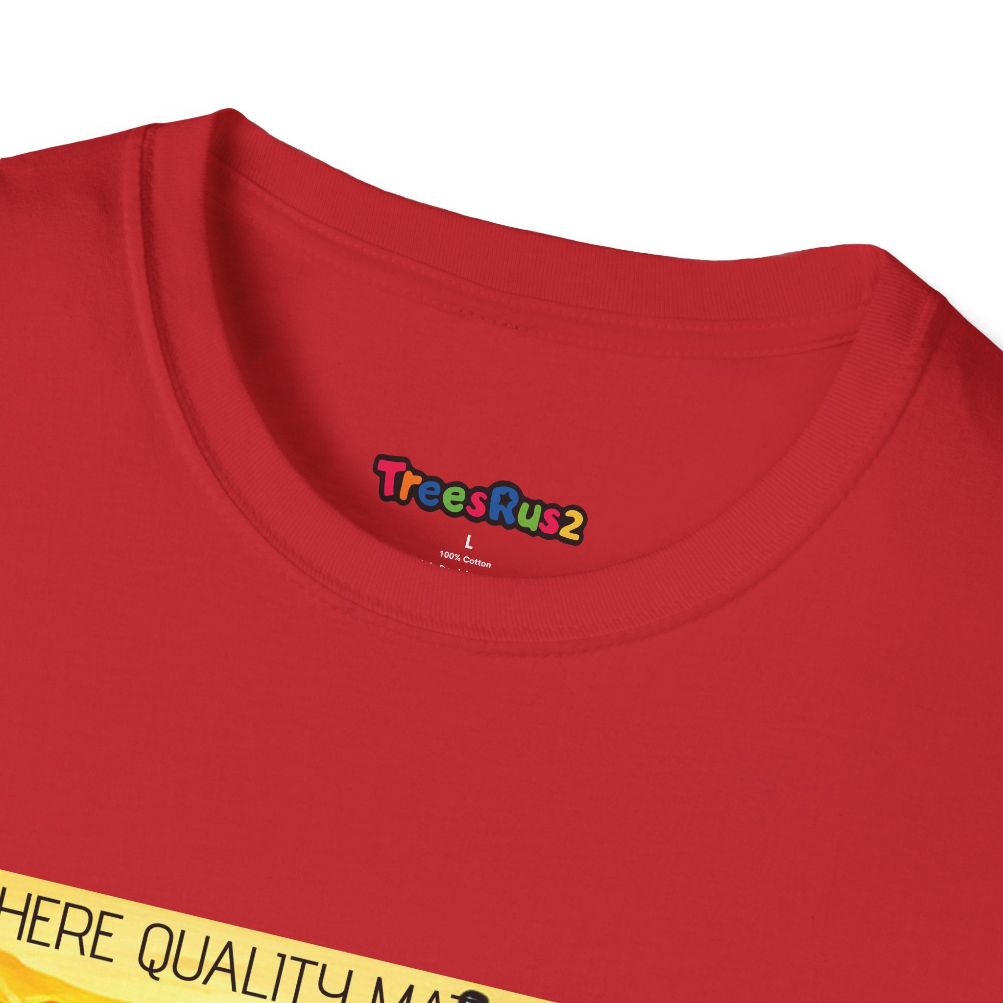 Where Quality Matter Most T-Shirt - TreesRus2 Clothing