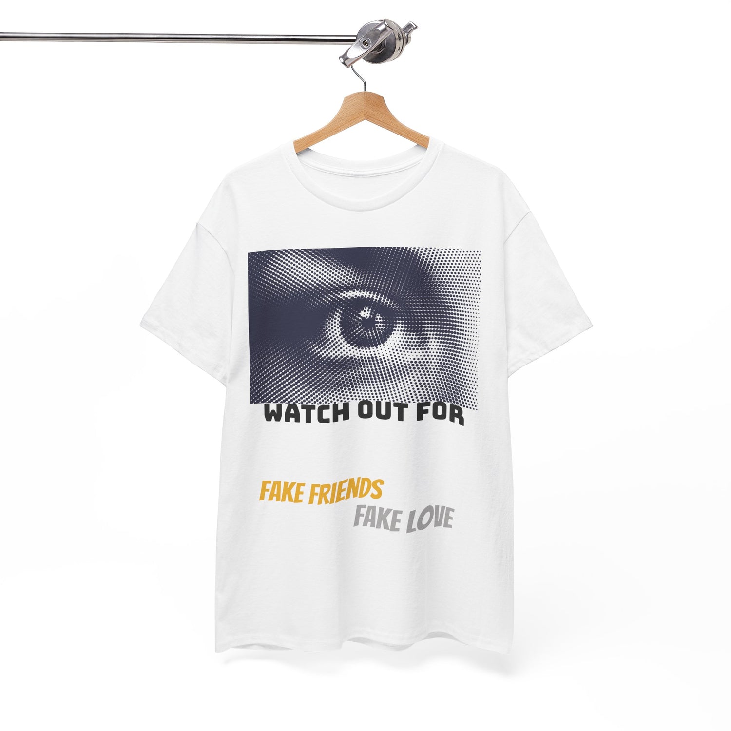 TREESRUS “Watch Out for Fake Friends” Heavy Cotton Tee - TreesRus2 Clothing