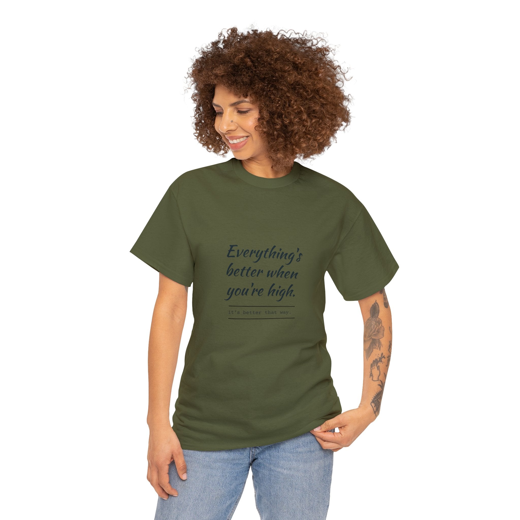 Everything is better when you're high tee - TRU2 Clothing